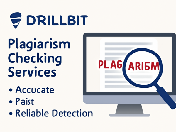 Drillbit Plagiarism Checking Services: Accurate, Fast & Reliable Detection for Original Work